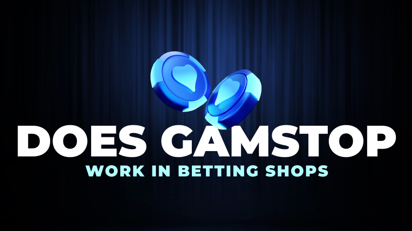 Does Gamstop work in betting shops?