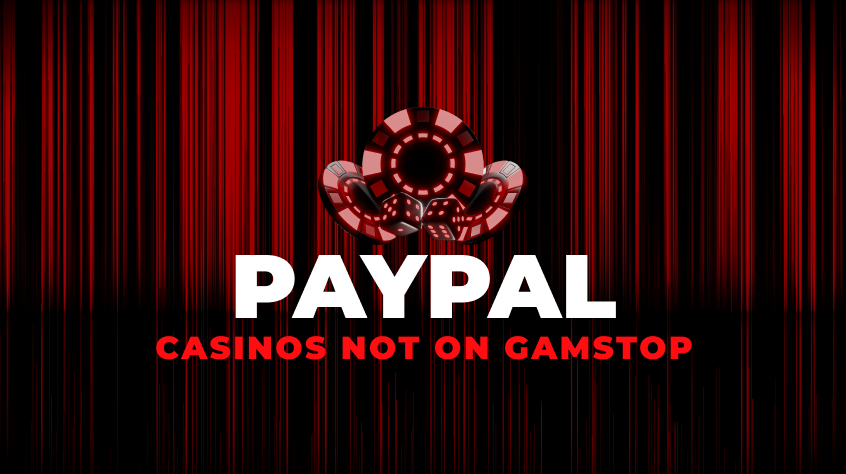 Explore non GamStop casino sites with PayPal