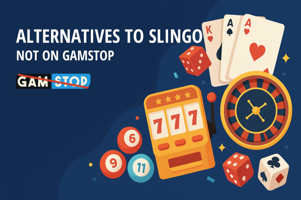Explore alternatives to slingo not on GamStop