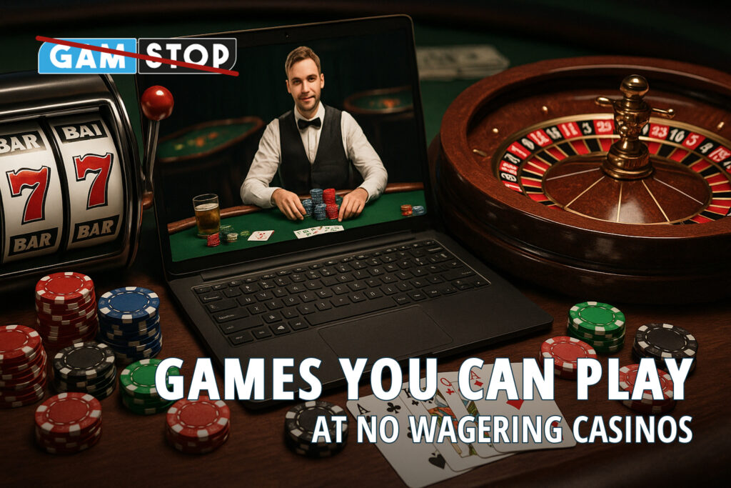 Discover games you can play at no wagering casinos