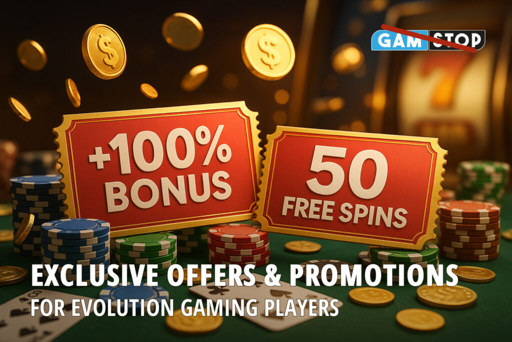 Discover exclusive offers & promotions for Evolution Gaming players